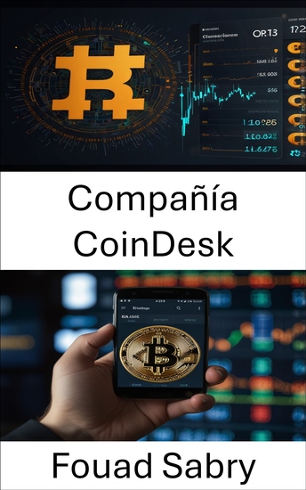 Compañía CoinDesk - Descifrando los mercados digitales en la era del intercambio de criptomonedas - cover