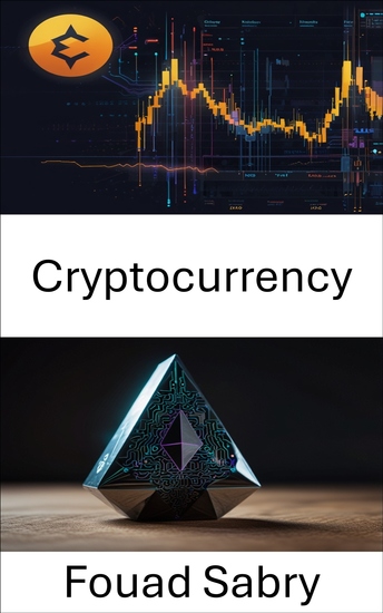 Cryptocurrency - Exploring the Foundations and Future of Digital Finance on Ethereum - cover