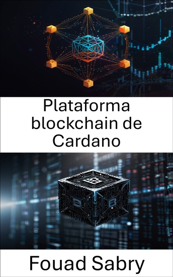 Plataforma blockchain de Cardano - Explorando el futuro de la innovación blockchain y los contratos inteligentes - cover
