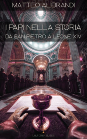 I papi nella storia - Da San Pietro a Leone XIV - cover