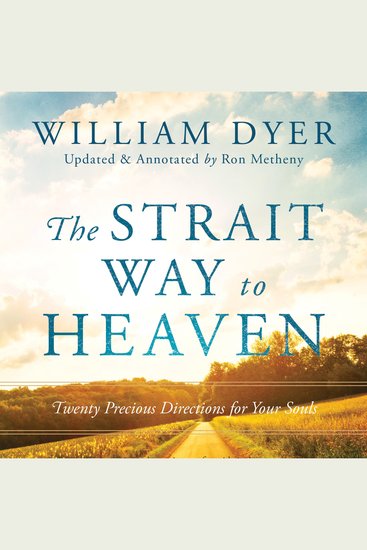 The Strait Way to Heaven - Twenty Precious Directions for Your Souls - cover