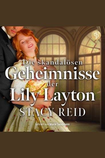 Die skandalösen Geheimnisse der Lily Layton | Historischer Liebesroman - Sins & Sensibilities Band 2 (Ungekürzt) - cover
