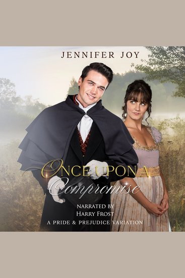 Once Upon a Compromise - A Pride & Prejudice Variation - cover