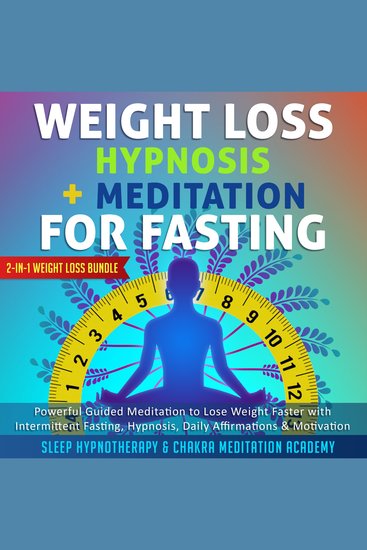 Weight Loss Hypnosis + Meditation For Fasting: 2-in-1 Weight Loss Bundle - Powerful Guided Meditation to Lose Weight Faster with Intermittent Fasting Hypnosis Daily Affirmations & Motivation - cover