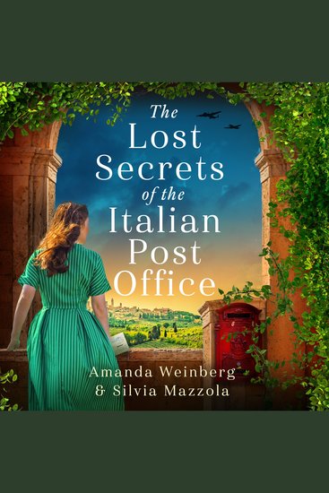 The Lost Secrets of the Italian Post Office - A BRAN NEW absolutely gripping and emotional WW2 historical novel perfect for 2025! - cover