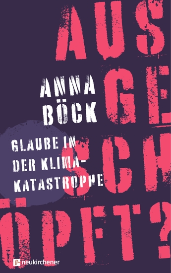 ausgeschöpft? - Glaube in der Klimakatastrophe - cover