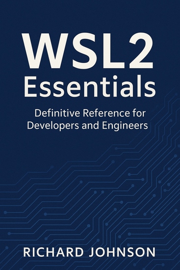 WSL2 Essentials - Definitive Reference for Developers and Engineers - cover