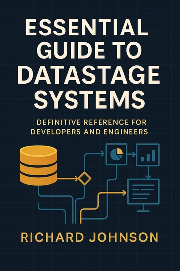 Essential Guide to DataStage Systems - Definitive Reference for Developers and Engineers - cover