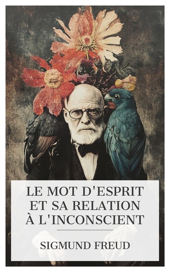 Le Mot d'esprit et sa relation à l'inconscient - cover