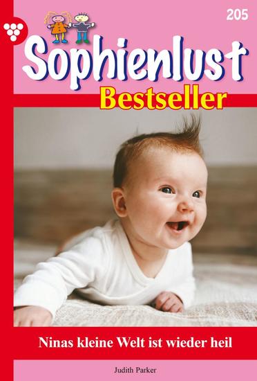 Ninas kleine Welt ist wieder heil - Sophienlust Bestseller 205 – Familienroman - cover