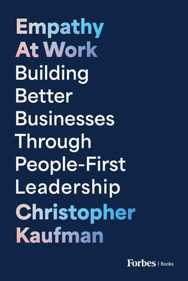 Empathy at Work - Building Better Businesses Through People-First Leadership - cover