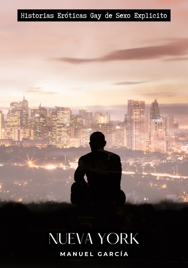 Nueva York - Historias Eróticas Gay de Sexo Explicito - cover