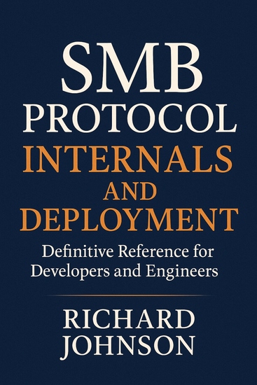 SMB Protocol Internals and Deployment - Definitive Reference for Developers and Engineers - cover