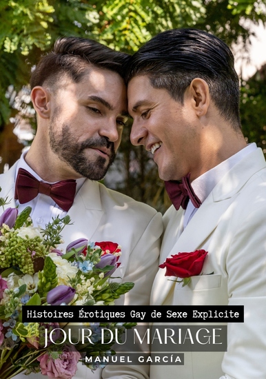 Jour du Mariage - Histoires Érotiques Gay de Sexe Explicite - cover