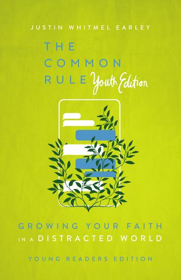 The Common Rule Youth Edition - Growing Your Faith in a Distracted World - cover