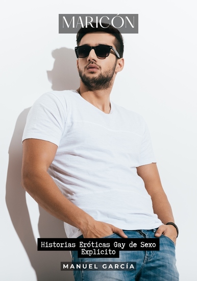 Maricón - Historias Eróticas Gay de Sexo Explicito - cover