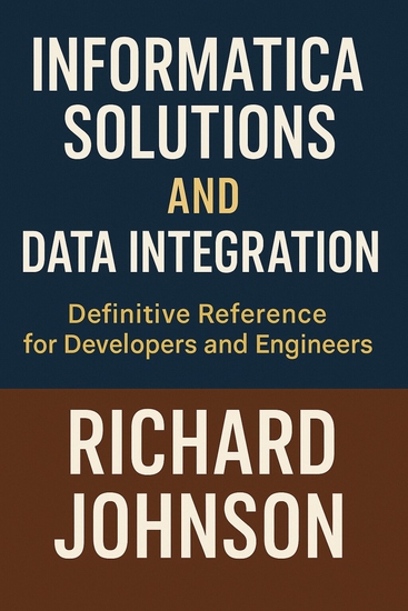 Informatica Solutions and Data Integration - Definitive Reference for Developers and Engineers - cover