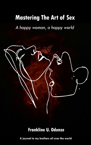 Mastering the Art of Sex - A happy woman a happy world - cover
