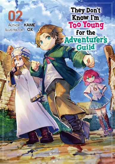 They Don’t Know I’m Too Young for the Adventurer’s Guild: Volume 2 - cover