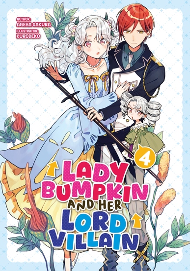 Lady Bumpkin and Her Lord Villain: Volume 4 - cover