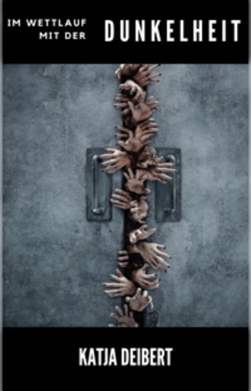 Im Wettlauf mit der Dunkelheit - Ein postapokalyptischer Thriller über Überleben Angst und den eigenen Abgrund - cover