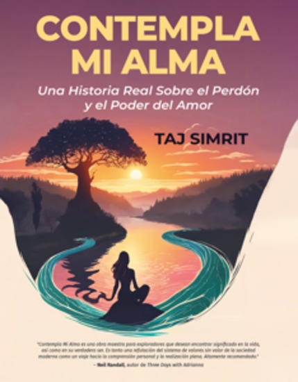 Contempla Mi Alma - Una Historia Real Sobre el Perdón y el Poder del Amor - cover