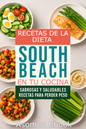 South Beach En Tu Cocina - Sabrosas y saludables recetas para perder peso con la dieta south beach - cover