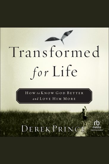 Transformed for Life - How to Know God Better and Love Him More - cover