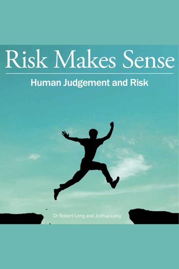 Risk Makes Sense - Human Judgement and Risk - cover