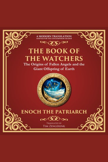 The Book of the Watchers - Divine Mysteries of the Angels and the Origins of Humanity - A Modern Translation - Adapted for the Contemporary Reader - cover