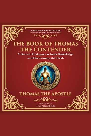 The Book of Thomas the Contender - : Mystical Teachings on the Struggle for Enlightenment - A Modern Translation - Adapted for the Contemporary Reader - cover