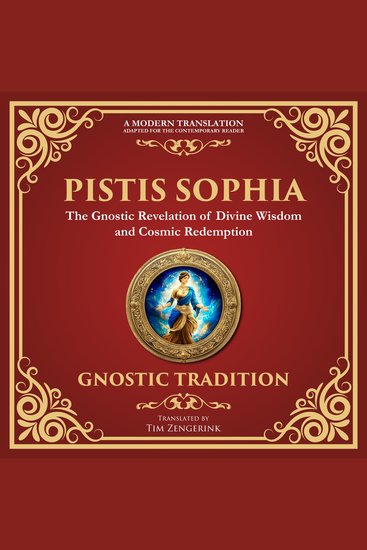 Pistis Sophia - The Mystical Teachings of Light and Redemption - A Modern Translation - Adapted for the Contemporary Reader - cover