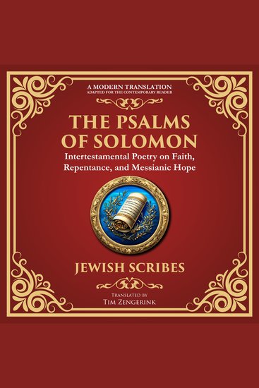 The Psalms of Solomon - Sacred Songs of Faith and Hope - A Modern Translation - Adapted for the Contemporary Reader - cover