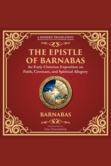 The Epistle of Barnabas - A Journey Through Faith and Understanding - A Modern Translation - Adapted for the Contemporary Reader - cover