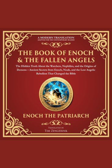 Book of Enoch & The Fallen Angels The: The Hidden Truth About the Watchers Nephilim and the Origins of Demons - Ancient Secrets from Enoch Noah and the Lost Angelic Rebellion That Changed the Bible - A Modern Translation - cover