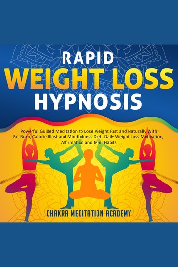 Rapid Weight Loss Hypnosis - Powerful Guided Meditation to Lose Weight Fast and Naturally With Fat Burn Calorie Blast and Mindfulness Diet Daily Weight Loss Motivation Affirmation and Mini Habits - cover
