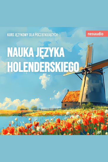 Kursy językowe dla początkujących Nauka języka holenderskiego (Nieokrojony) - cover
