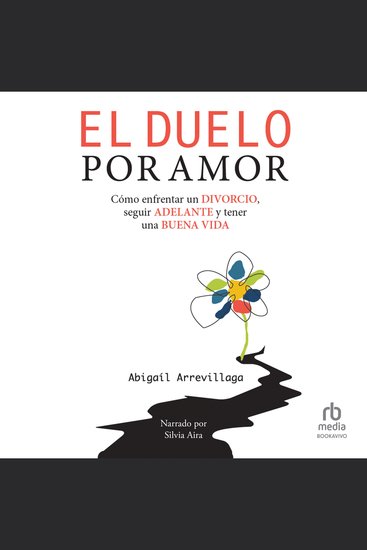 El duelo por amor - Cómo enfrentar un divorcio seguir adelante y tener una buena vida - cover
