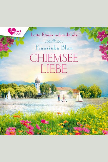 Chiemseeliebe - Die Chiemsee-Reihe 3 - cover