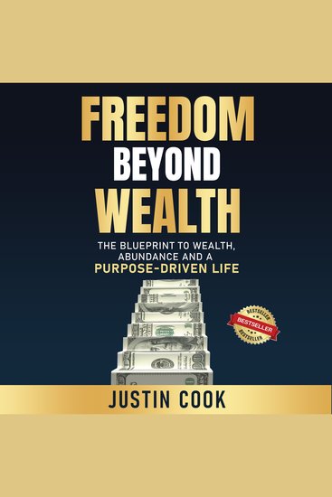 Freedom Beyond Wealth - The Blueprint to Wealth Abundance and a Purpose-Driven Life - cover