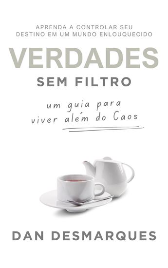 Verdades Sem filtro - Um Guia Para Viver Além do Caos - cover