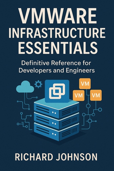 VMware Infrastructure Essentials - Definitive Reference for Developers and Engineers - cover