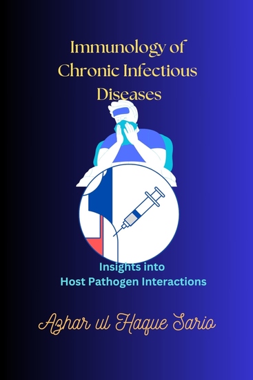 Immunology of Chronic Infectious Diseases - Insights into Host-Pathogen Interactions - cover