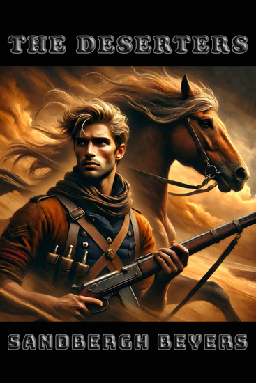 The Deserters - Sand Blood and Survival - A French Foreign Legion Series in the Sahara Book 8 - cover