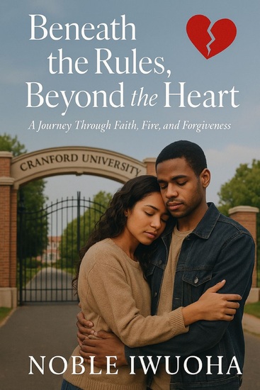 Beneath the Rules Beyond the Heart - A Journey Through Faith Fire and Forgiveness - cover
