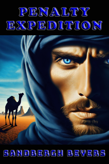 Penalty Expedition - Sand Blood and Survival - A French Foreign Legion Series in the Sahara Book 12 - cover