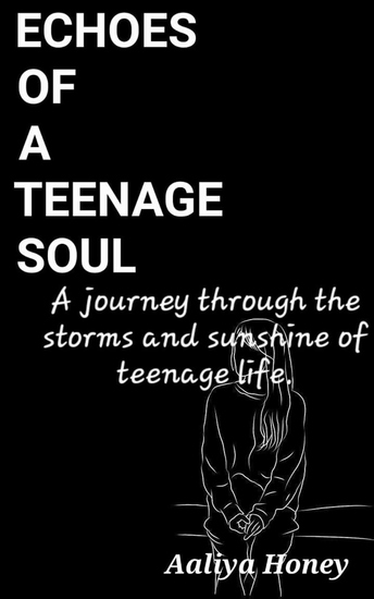 Echoes Of A Teenage Soul - A journey through the storms and sunshine of teenage life - cover