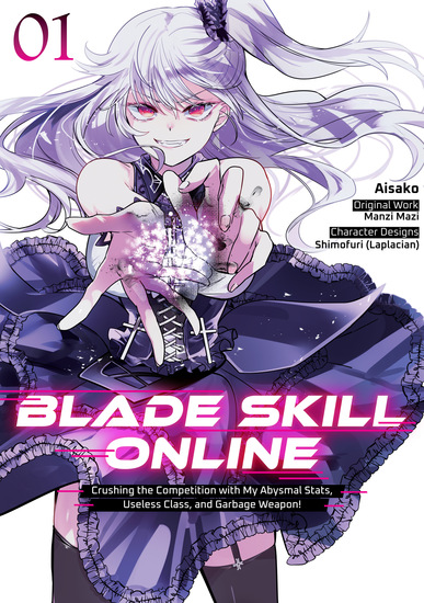 Blade Skill Online: Crushing the Competition with My Abysmal Stats Useless Class and Garbage Weapon! (Manga) Volume 1 - cover