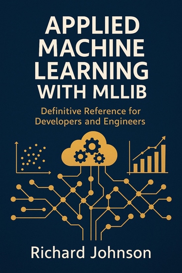 Applied Machine Learning with MLlib - Definitive Reference for Developers and Engineers - cover