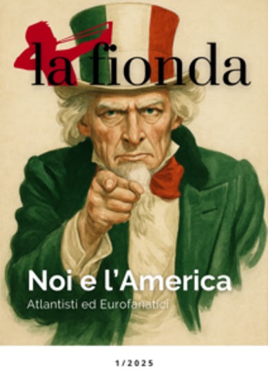 La Fionda 1 2025 - Noi e l'America - Atlantisti ed Eurofanatici - cover